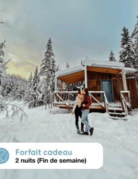 Forfait cadeau | 2 nuits (Fin de semaine)